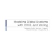 Modeling Digital Systems with VHDL and Veriloguguin/teaching/E4200_Fall_2020/lecture-slide… · 1164-1993: Std. Multi-value Logic System for VHDL Model Interoperability. HDLs in