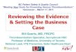 Reviewing the Evidence & Setting the Business Case€¦ · Reviewing the Evidence & Setting the Business Case Bill Geerts, MD, FRCPC Thromboembolism Specialist, Sunnybrook HSC Professor