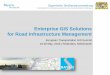 Enterprise GIS Solutions for Road Infrastructure Management · GIS for Road Infrastructure Management | European Transportation GIS Summit 2016, Rotterdam | Stefan Schnitzhofer 7