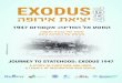 EXODUS - Israel Forever · Exodus 1947 also highlighted the vital role Jews around the world played in bringing about the creation of the Jewish state. The funds used to procure the