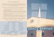 How to Join Grace Baptist Church€¦ · How to Join Grace Baptist Church At the end of the Worship Service, we will sing a hymn of decision. During this time, you are invited to