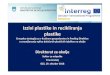 Izzivi plastike in recikliranja plastike 19.10.2018 plastike in... · Izzivi plastike in recikliranja plastike Evropska strategija za v krožnem gospodarstvu in Predlog Direktive