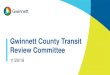 Gwinnett County Transit Review Committee€¦ · 20.11.2019  · Doraville to Gwinnett Place1 11.4 miles $2.75B 11.7 miles $1.73B Doraville to Infinite Energy Center1 14.4 miles $3.47B