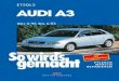 So wird's gemacht - Band 110 - Audi A3 - Weltbild€¦ · AUDI A3 Benziner 1,6 l/ 74 kW (101 PS) 7/96 – 8/00 1,6 l/ 75 kW (102 PS) 9/00 – 4/03 1,8 l/ 92 kW (125 PS) 6/96 – 4/03