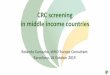CRC screening in middle income countries - WEO€¦ · •Papanicolaou test (not Papenheim or Romanovsky based tests) Treatment of colorectal, cervical and breast cancer at stages