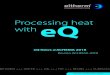 Processing heat with eQ · Estamos a su servicio. eltherm eQ 4 ACHEMA 2018 5 GB From Process to Product. Chocolate is one of the most temperature-sensitive foods of all. Production,