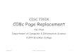 CISC 7310X C08c Page Replacement - huichen-cs.github.io€¦ · •Page replacement completes separation between logical memory and physical memory •large virtual memory can be
