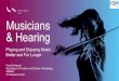 Musicians & Hearing - cn.abrsm.org€¦ · ABRSM . 9th November 2019 • Welcome • Your most wonderful and valuable musical instrument: The Ear • Music and auditory disorders