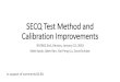 SECQ Test Method and Calibration Improvementsgrouper.ieee.org/groups/802/3/cd/public/Jan18/schube_3cd_01a_011… · SECQ Test Method and Calibration Improvements IEEE802.3cd, Geneva,