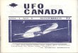 UFO CAN - noufors.com Manuals and Published Papers/S… · topics or concern to UFO research.UFO CANADA is a serious publication with an open-minded approach to the UFO phenomenon.We