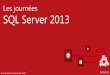 Les journées SQL Server 2013 - GUSSguss.pro/wp-content/uploads/2013/12/GUSS2013-TS-Consulting-Service… · Your critical business data in Microsoft SQL HP PDW SQL Server 2012 Parallel