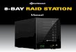 8-BAY RAID S TATION - pt.sharkoon.com€¦ · 8BAY RAID STATION 6 5. Package contents • 8-BAY RAID STATION • 8x HDD mounting bays • 1x USB3.0 cable • 1x eSATA cable • 1x