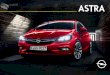 ASTRA - Opelstandard on the Astra Dynamic. Find out more about Opel’s exciting engines at cutting-edge engineering delivers agility and economy the Astra is up to 200 kg lighter1