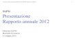 New Presentazione Rapporto annuale 2012 · 2013. 5. 21. · Direzione SUPSI/ Presentazione Rapporto annuale 2012 Formazione continua: Interaction Design e Direzione Lavori nell’edilizia