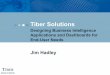 Tiber Solutionstibersolutions.com/wp-content/uploads/2016/11/ASUG-Design-20120323.pdfMar 23, 2012  · • Founded in 2005 to provide Business Intelligence / Data Warehousing thought