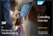Controlling Overview SAP - icmai-wirc.in · domain knowledge in Controlling by learning SAP FICO. This is a great Value-Add to CMA experience •HANA has transformed ERP space with