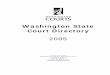 Court Directory - Washington · Ronald R Carpenter, Deputy Clerk ..... 360 -357- 2077 SUPREME COURT COMMIS SIONER 415 12th Ave SW, PO Box 40929, Olympia, WA 98504- 0929 General Information: