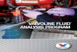 ValVoline FlUiD analYSiS PRoGRaM · PDF file 2020. 9. 29. · Valvoline’s Fluid Analysis program offers our customers a great deal of flexibility in the delivery and management of