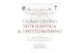 report libri Storia Antica - Arbor Sapientiae · 2013. 12. 11. · 2716 AA.VV. STORIA DI ROMA 1: Roma in Italia 0 0 628 9999 61.97 1 2717 AA.VV. STORIA DI ROMA 2: L'impero mediterraneo,