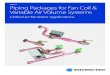 Piping Packages for Fan Coil & Variable Air Volume Systems4 Code Descriptions: VAV Products and HL, HP, VF, VL Fan Coils VAV products available with 2-way packages only BVMS FC AFS