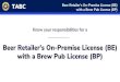 Beer Retailer’s On-Premise License (BE) with a Brew Pub License … · A holder of a brewpub license shall make a monthly report of all beer manufactured, brewed and disposed of