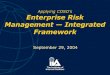 Applying COSO’s Enterprise Risk Management Integrated … de Riesgos/[P… · Applying COSO’s Enterprise Risk Management —Integrated Framework September 29, 2004. Today’s