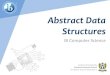 Abstract Data Structures - CompSci Hub · Linked lists 5.1.11 Describe the features and characteristics of a dynamic data structure 5.1.12 Describe how linked lists operate logically