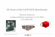 20 Years of the LINPACK Benchmark - ICL UTKicl.cs.utk.edu/20/presentations/Ed_Anderson.pdfA B C x = nb. nb. n. n. nb. nb. 96 KB Scache (12 KW), 3- way associative. Random replacement