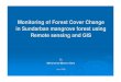 Monitoring of Forest Cover Change in Sundarban mangrove ... · Remote sensing offers an efficient and reliable means of collecting spatial information required for assessing forest