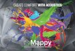 CREATE COMFORT WITH ACOUSTICS - Mappy Italia comfort with acoustics LOW.pdf · Un’azienda, tre settori I nostri prodotti trovano impiego ovunque ci sia una problematica di rumore: