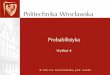 Probabilistyka Wykład 1w12.pwr.wroc.pl/lmg/wp-content/uploads/KM/Probabilistyka... · 2019. 2. 25. · Probabilistyka Wykład 1 Author: Karol Created Date: 2/25/2019 1:07:20 PM 