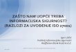 ZAŠTO NAM UOPĆE TREBA - hgk.hr · INFORMACIJSKA SIGURNOST? (RAZLOZI ZA UVOĐENJE ISO 27001) 31.10.2016. 1 ISO Forum Croaticum - ISO 27001 Upravljanje informacijskom sigurnosšću