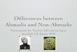 Differences between Ahmadis and Non-Ahmadis...[Ref.: Tajul Aroos, Lisanul Arab, and Qamoos] “Muhammad is not the father of any of your men, but he is the Messenger of Allah and the