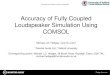 Accuracyyy of Fully Coupled Loudspeaker Simulation Using ...cn.comsol.com/paper/download/45573/Hedges_pres.pdfMichael J D HedgesMichael J.D. Hedges 1 and Yiu Lamand Yiu Lam2 1 Monitor