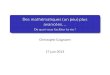 Des mathématiques (un peu) plus avancéesc.caignaert.free.fr/MathPlus.pdf · 2013. 6. 17. · Des mathé-matiques (un peu) plus avancées... Christophe Caignaert Généralités Les