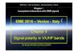 EME 2016 – Venice - Italy Chapter II Signal polarity in V ... International EM… · • Differences in evolution of Ka and of cosFM give different evolution to Faraday rotation