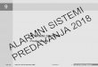 SISTEMI 2018 ALARMNI PREDAVANJA - znrfak.ni.ac.rs GODIN… · ALARMNI SISTEMI ALARMNI Predavanje 9 SISTEMI PREDAVANJA 2018..... April 2018. ... prostora, funkcionalnost pojedinih