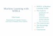 WEKA: A Machine Machine Learning with WEKAtsam-fich.wdfiles.com/local--files/apuntes/weka.pdf · 10/29/2010 University of Waikato 3 WEKA: the software Machine learning/data mining