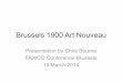 Brussels 1900 Art Nouveau - FAWCO · 2017. 3. 30. · Japanese art Japanese Native Village Exhibition, London 1885-87 “The Mikado” 1885 “Red Fuji” by Hokusai 1833 Hiroshige’s