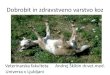 Dobrobit in zdravstveno varstvo koz - AZRRIapro.azrri.hr/uploads/media/Dobrobit_in... · ketoza •Koza je prežvekovalec •Bolezensko stanje ki lahko v večini primerov privede