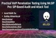Practical VoIP Penetration Testing Using Mr.SIP Pro: SIP-Based … CON 28/DEF CON Safe Mode presentati… · • Advanced Novel Attacks • VoIP Pentest Methodology w/Mr.SIP Pro •