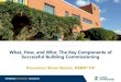 What, How, and Who: The Key Components of Successful Building Commissioning - ASHRAE … · 2020. 2. 17. · Commissioning Process • Guideline 1.4-2014 -- Procedures for Preparing