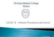 Christian Medical College Velloremeghalayaonline.gov.in/covid/images/materials/COVIDIPC...Christian Medical College Vellore Hospital Infection Control Committee hicc@cmcvellore.ac.in