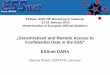Decentralised and Remote Access to Confidential Data in the … · Confidential Data in the ESS“ ESSnet DARA . Maurice Brandt, DESTATIS, Germany . ESSnet / ESS.VIP Workshop in Valencia,
