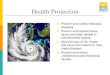 New Health Protection · 2016. 12. 22. · Health Protection Prevent and control infectious diseases. Prevent and reduce illness, injury and death related to environmental factors
