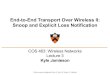 End-to-End Transport Over Wireless II: Snoop and Explicit ......End-to-End Transport Over Wireless II: Snoop and Explicit Loss Notification COS 463: Wireless Networks Lecture3 Kyle
