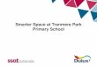 Smarter Space at Tranmere Park Primary School€¦ · Wall Colour- Crystal Surprise 2 Wall Colour— Crystal Surprise 4 Wall Colour— Crystal Surprise 5 Wall Colour- Mineral Haze