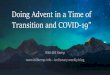 Doing Advent in a Time of Transition and COVID-19” · 2020. 10. 1. · The Hero’s Journey. Transition •Biblical •Wholistic: Body, Mind, Spirit •Developmental (non-circular)