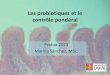 Probiotiques et contrôle pondéral chez l’adulte€¦ · contrôle pondéral Probio 2013 Marina Sánchez, MSc. Personne obèse: Microbiote différent de celui des personnes minces