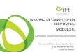 IV CURSO DE COMPETENCIA ECONÓMICA. MÓDULO II. · 2019. 8. 16. · Experiencia internacional: Concentraciones: ... proceso de competencia económica y libre concurrencia superando